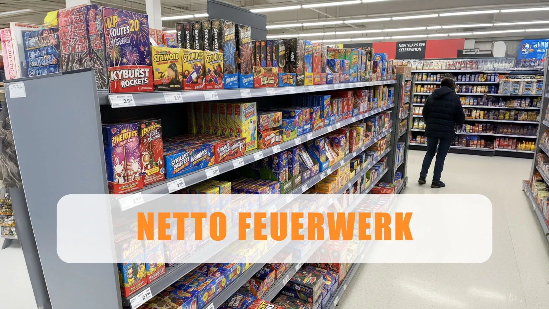 Netto Feuerwerk: Wie gut sind die Angebote?