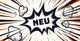 Eine Explosionsgrafik im Comic-Stil mit dem Wort „NEU“ in der Mitte. Strahlende Linien und Rauchwolken sorgen für ein dynamisches Gefühl, wobei ein kräftiges Farbschema aus Schwarz und Orange die dramatische Wirkung verstärkt.