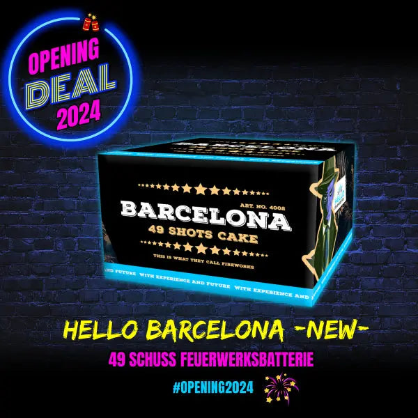 Ein Werbebild zeigt eine schwarze HELLO Barcelona-Box von Hello vor einer dunklen Backsteinmauer mit dem Neonschriftzug "Opening Deal NEUHEIT 2024" und der gelben Aufschrift "Hello Barcelona - New - 49 Schuss Feuerwerksbatterie".
