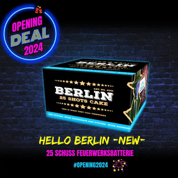 Eine Neon-Promo-Grafik zeigt eine Feuerwerksbatterie mit der Aufschrift "HELLO Berlin" von Hello. Der fettgedruckte Text lautet "Opening Deal 2024", "Neu - 25 Schuss Feuerwerksbatterie" und "#opening2024" mit festlichen Partysymbolen.